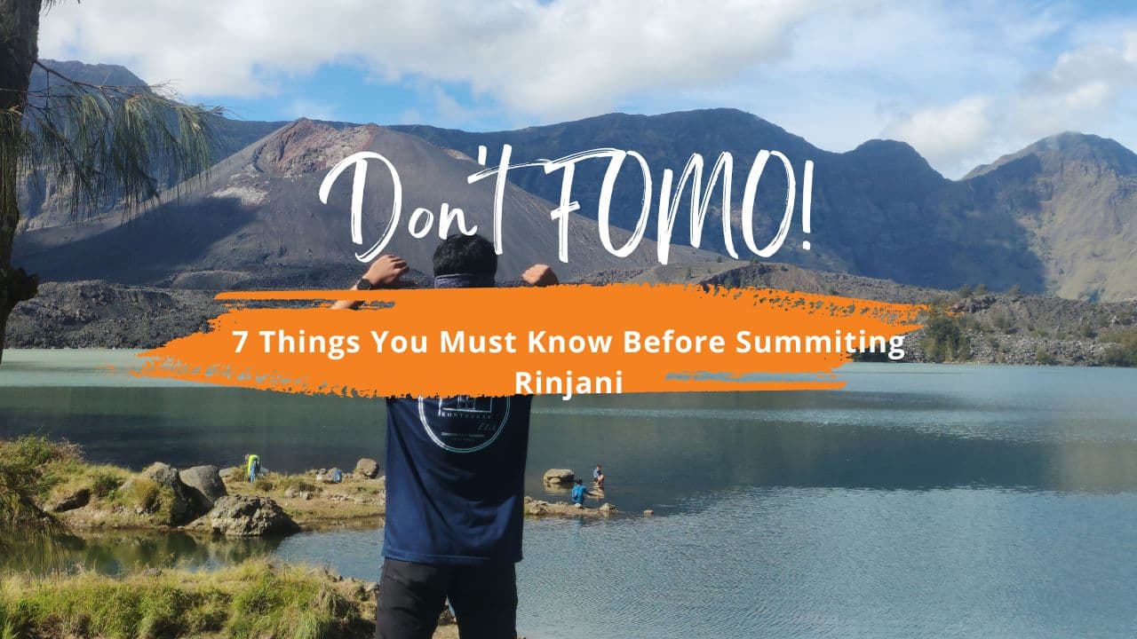 Jangan FOMO! 7 Hal Wajib Tahu Sebelum Muncak ke Rinjani